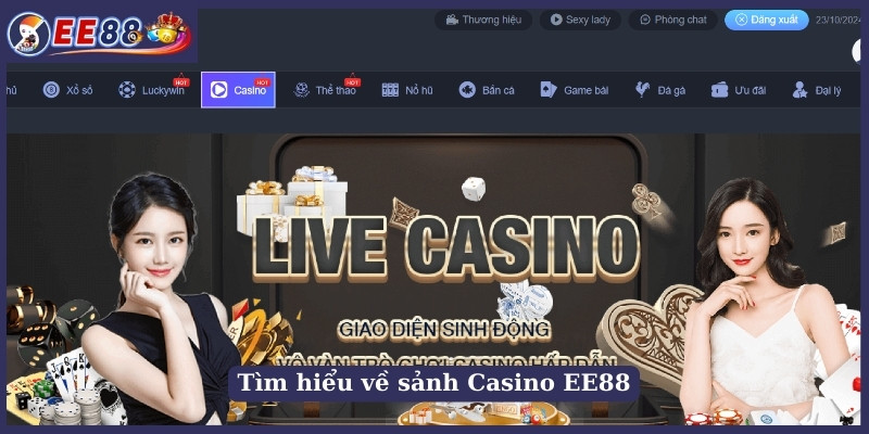 Tìm hiểu về sảnh Casino EE88