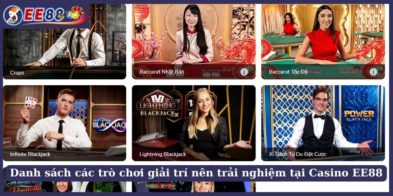 Danh sách các trò chơi giải trí nên trải nghiệm tại Casino EE88