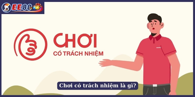 Chơi có trách nhiệm là gì?